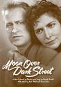 Pilgrim Theatre Presents: Moon Over Dark Street