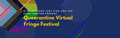 Queerantine Fringe Festival