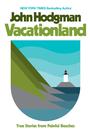 JOHN HODGMAN'S VACATIONLAND TOUR